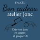 Atelier Crée ton Jonc